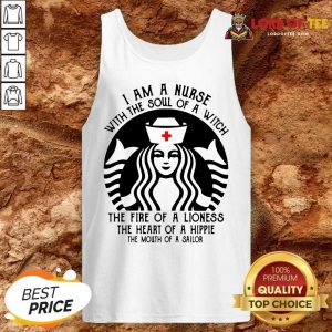 Top Starbuck Nurse I Am A Nurse With The Soul Of A Witch Tank Top