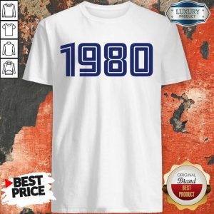 Excellent Personalised Year 1980 Shirt