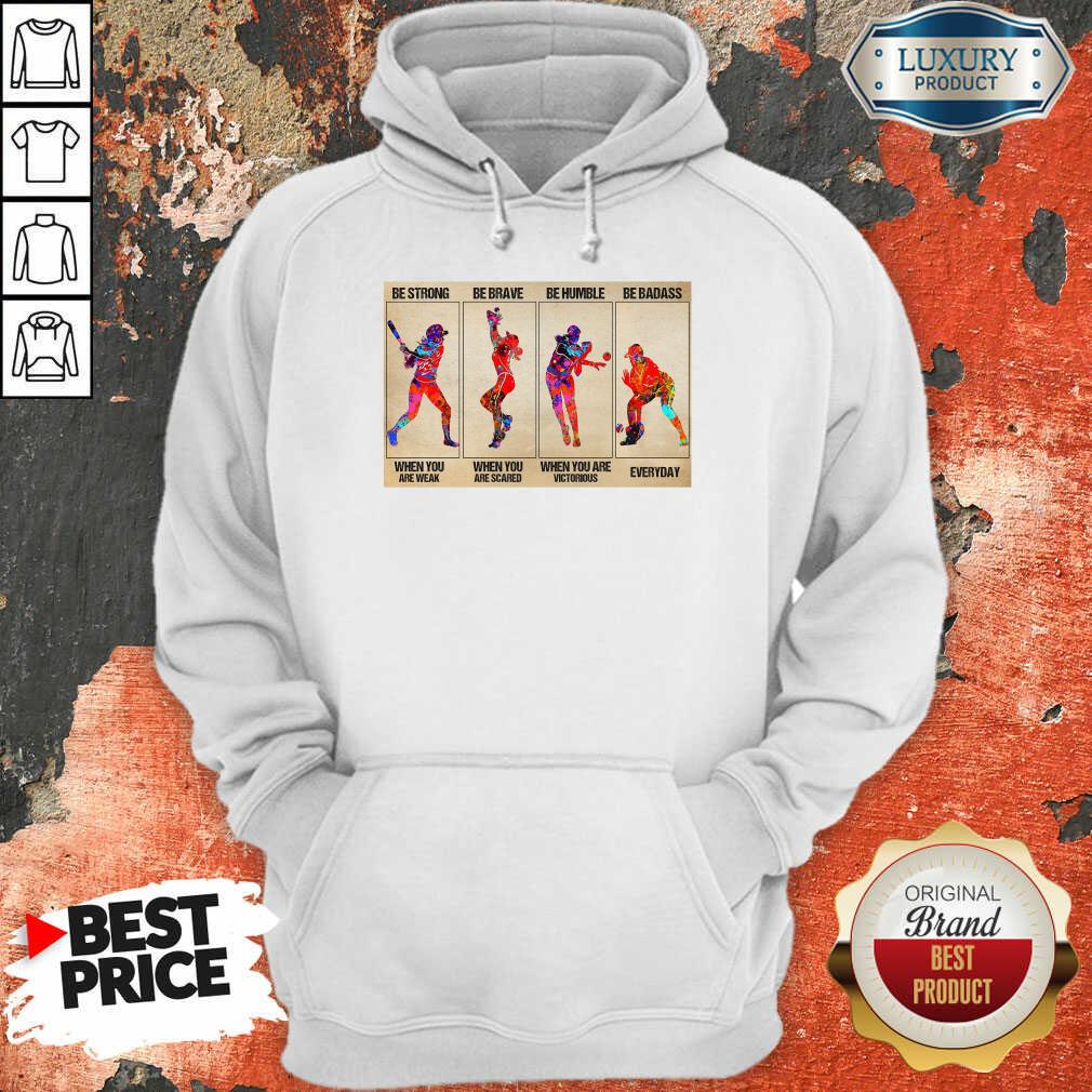 Funny Baseball Be Strong When You Are Weak Horizontal Poster Hoodie