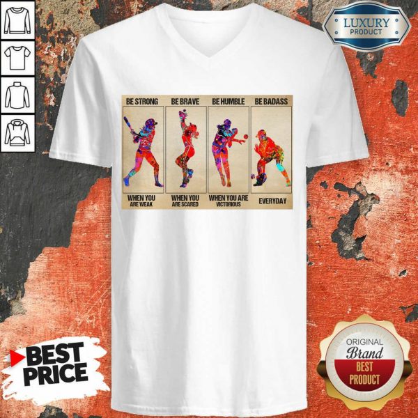 Funny Baseball Be Strong When You Are Weak Horizontal Poster V-neck