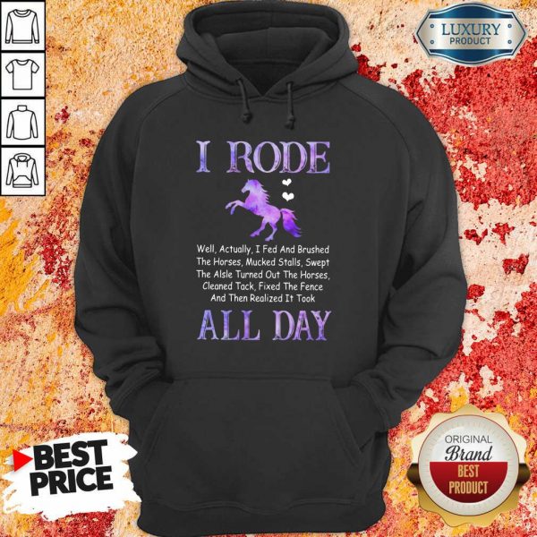 Funny Horse I Rode All Day Hoodie