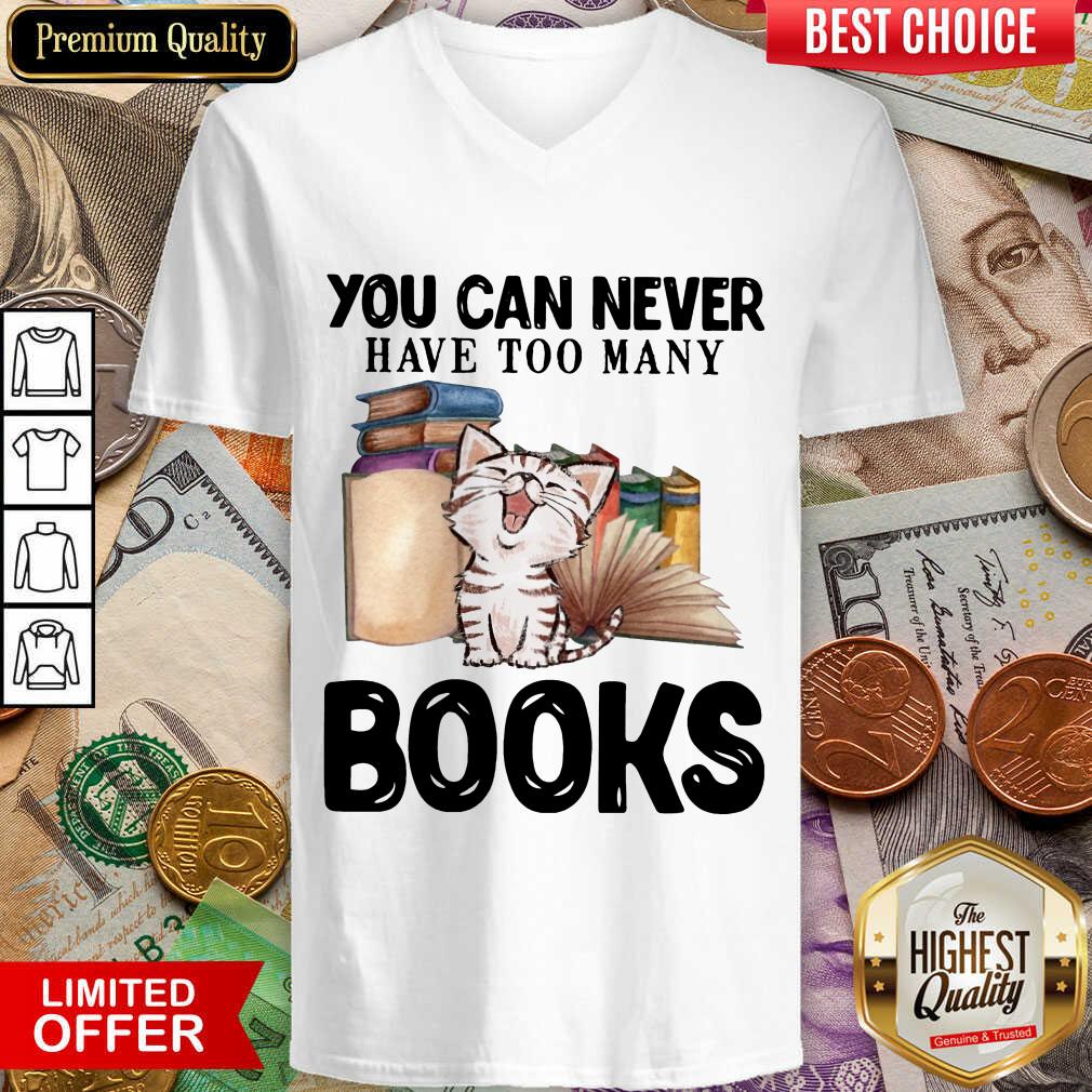Good Cat You Can Never Have Too Many Book V-neck