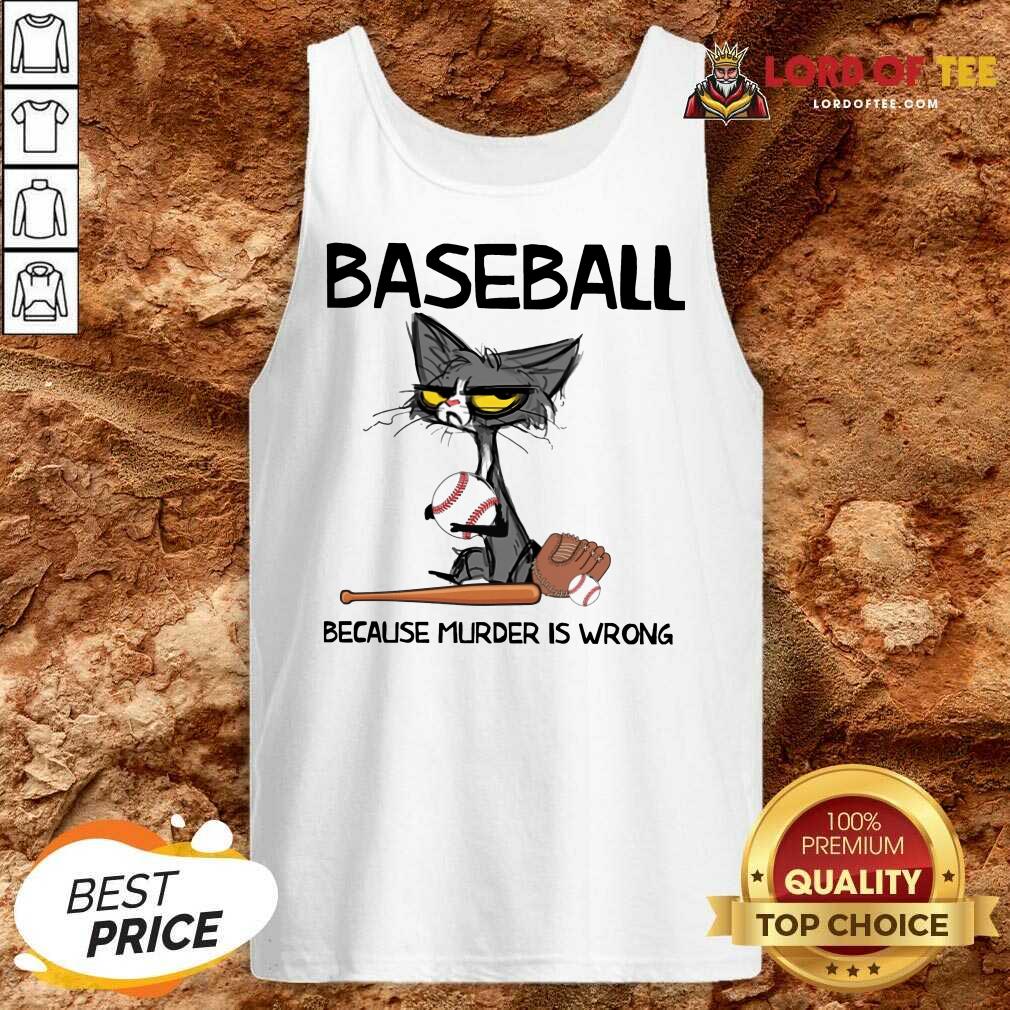 Happy Cat Baseball Because Murder Is Wrong Tank Top