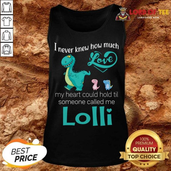 Top Saurus I Never Knew How Much Love Lolli Dinosaurs Tank Top