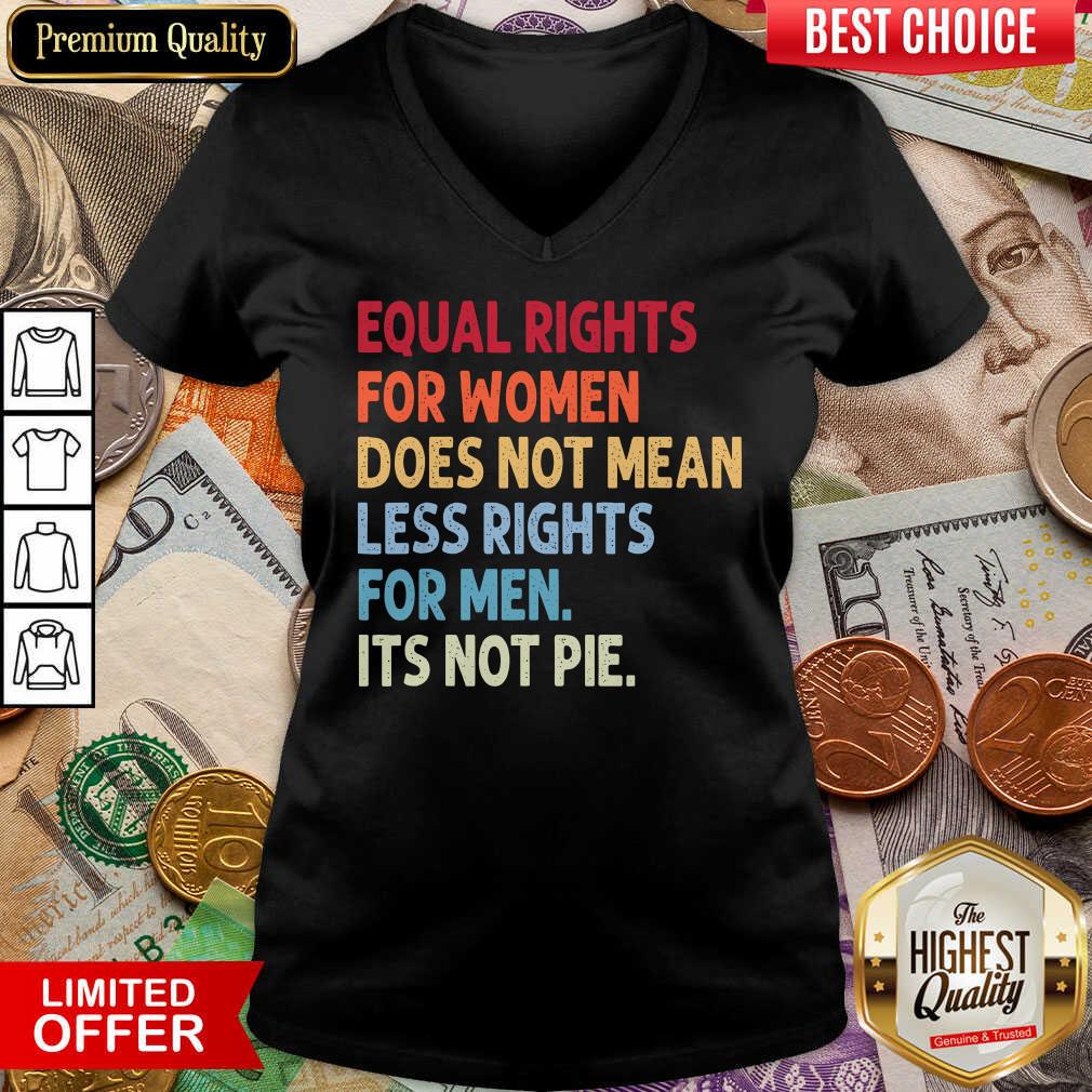 Equal Rights For Others It'S Not Pie V-neck