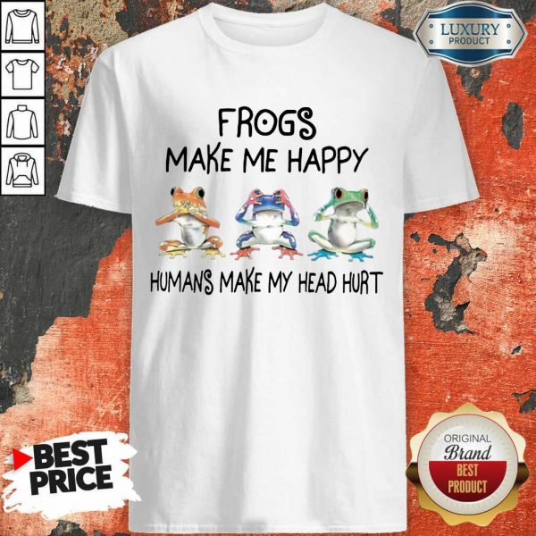 Frogs Make Me Happy Shirt