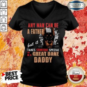 Great Dane Any Man Can Be A Father V-neck