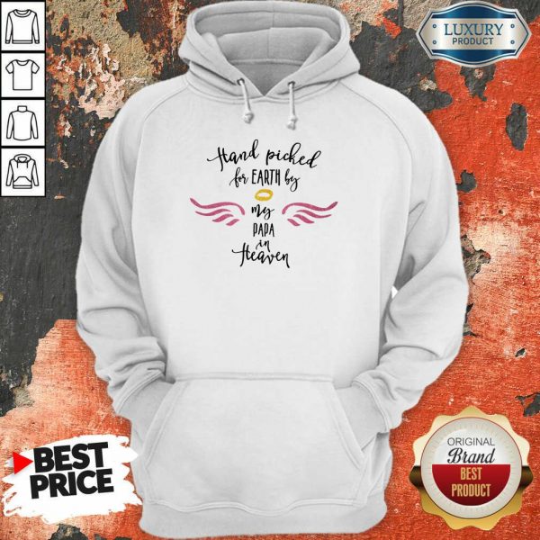 Hand Picked For Earth By My Papa In Heaven Hoodie