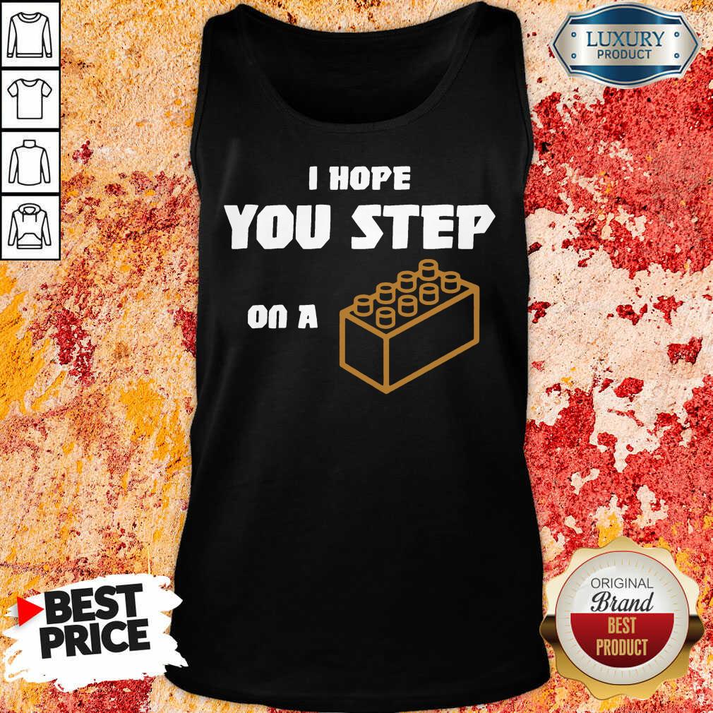 I Hope You Step On A Lego Brick Tank Top