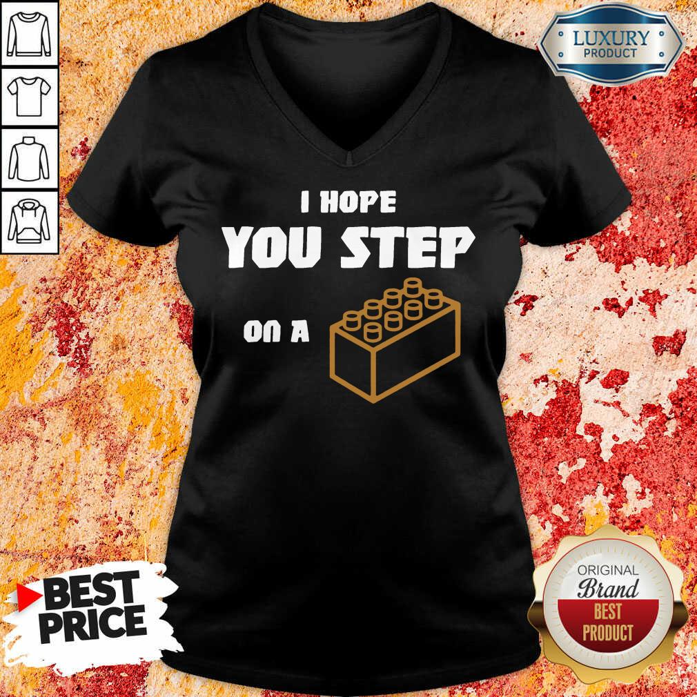 I Hope You Step On A Lego Brick  V-neck