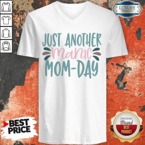 Just Another Manic Mom Day V-neck