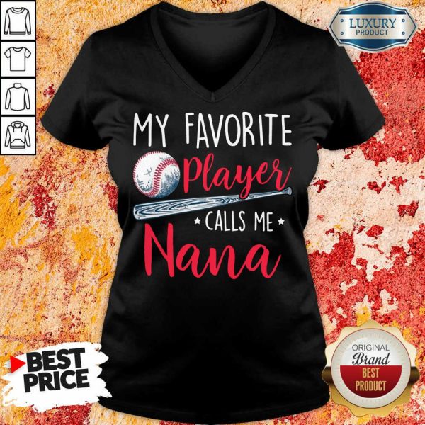 My Favorite Player Calls Me Nana V-neck