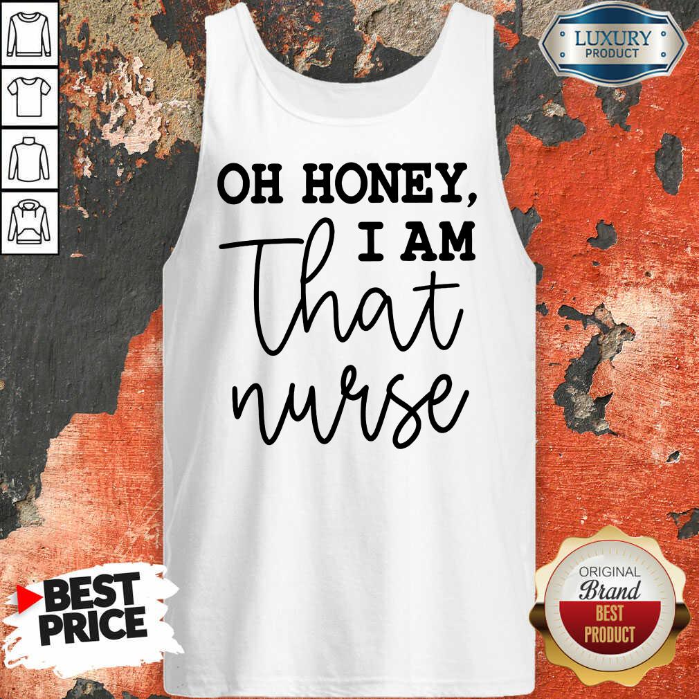 Oh Honey I Am That Nurse Tank Top