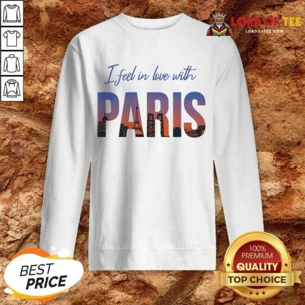 I Feel In Love With Paris Sweatshirt