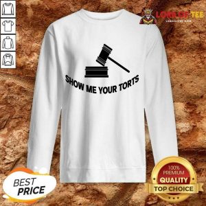 Show Me Your Torts Scale Of Justice Sweatshirt