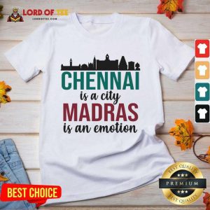 Chennai Is A City Madras Is An Emotion V-neck