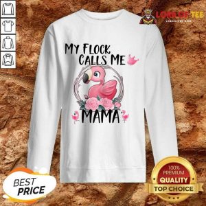 Flamingo My Flock Calls Me Mama Sweatshirt