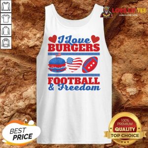 I Love Burgers Football And Freedom Tank Top