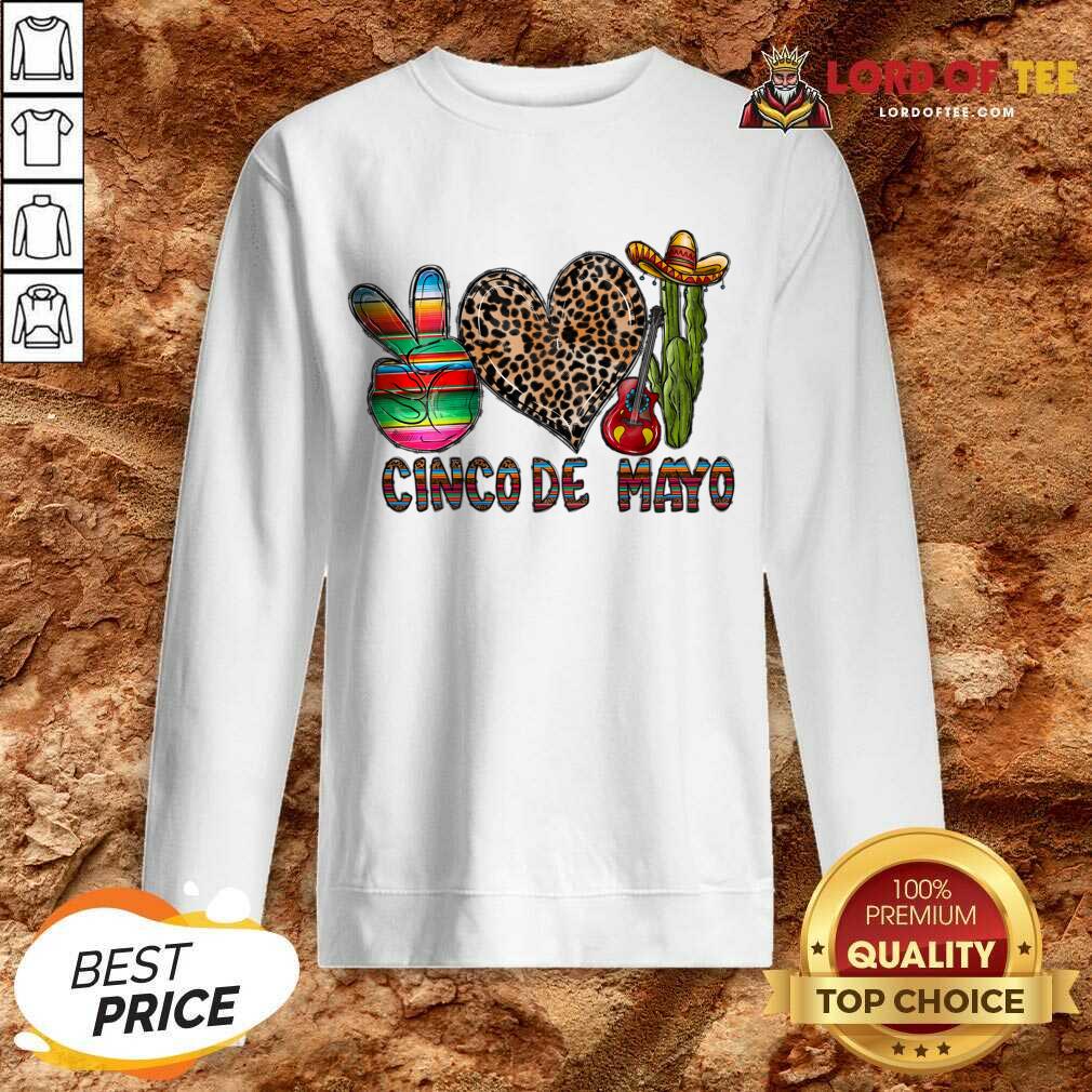 Peace Love Cinco De Mayo Sweatshirt