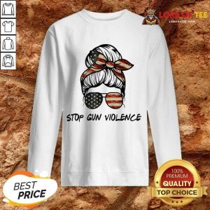 Stop Gun Violence Messy Bun Sweatshirt