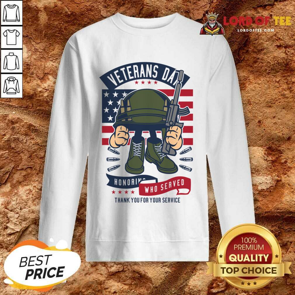 Veterans Day Honoring Who Served Thank You For Your Service Sweatshirt