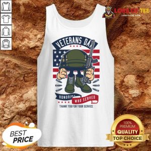 Veterans Day Honoring Who Served Thank You For Your Service Tank Top