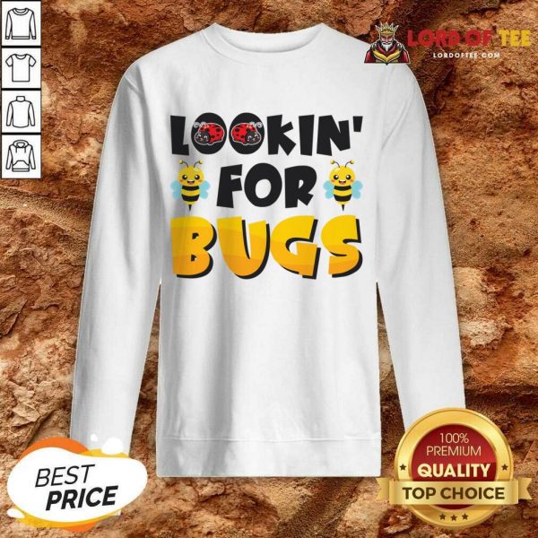Lookin' For Bugs Sweatshirt