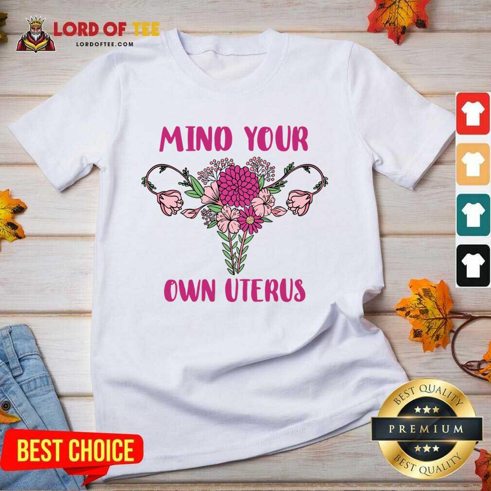 Mind Your Own Uterus V-neck