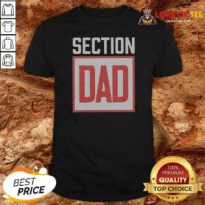 Awesome Hot Section Dad Father'S Day