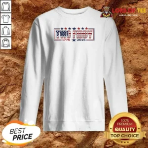 Awesome Patriotic American Apparel Two Fiddy 1776 2026 USA Independence Anniversary Sweatshirt