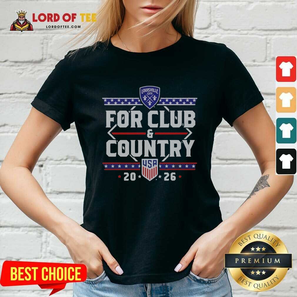 Funny For Club And Country USA 20 26 Louisville City Shirt shirt optimized on V-Neck Shirt Funny For Club And Country USA 20 26 Louisville City Shirt shirt optimized shown as a v-neck shirt preview