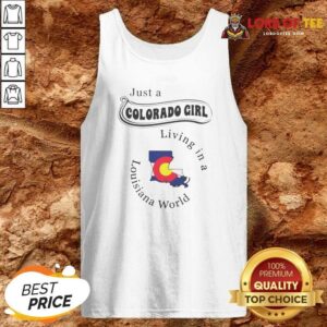 Funny Just A Colorado Girl Living In A Louisiana World Map tank top optimized, sleeveless casual wear with graphic print