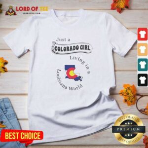Funny Just A Colorado Girl Living In A Louisiana World Map v neck optimized shirt showing colorful state map design