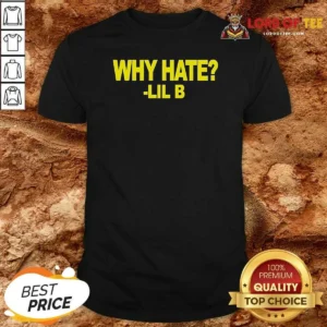 Hot Basedworld Lil B Why Hate Based God Rap shirt optimized in black cotton fabric with bold white text print