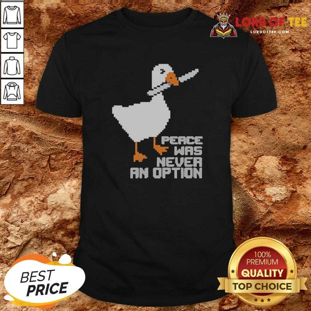 Nice Untitled Goose Game Peace Was Never An Option Pixel Art Design Funny Meme shirt optimized on Classic Shirt Nice Untitled Goose Game Peace Was Never An Option Pixel Art Design Funny Meme shirt optimized shown as a classic shirt preview