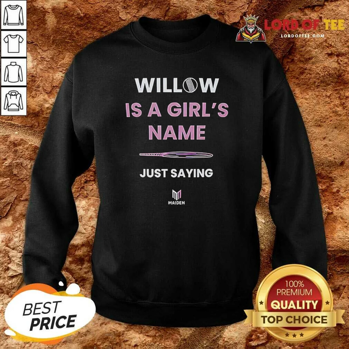 Nice Funny Willow Is A Girl'S Sweatshirt Nice Funny Willow Is A Girl'S Sweatshirt