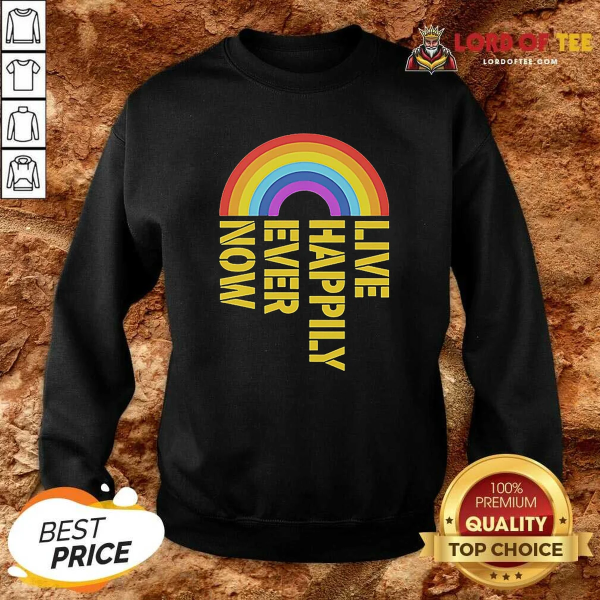 Original Live Happily Ever Now Rainbow Sweatshirt Original Live Happily Ever Now Rainbow Sweatshirt
